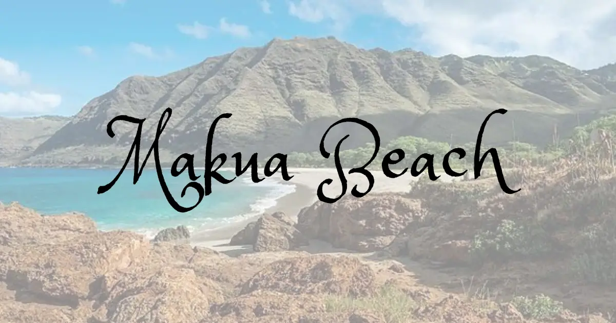 Makua Beach: A Hidden Gem on Oahu’s West Shore